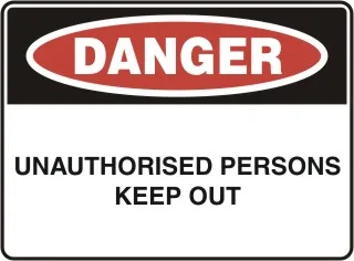 D 139 — DANGER - UNAUTHROISED PERSONS KEEP OUT